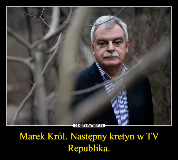 Marek Król. Następny kretyn w TV Republika.